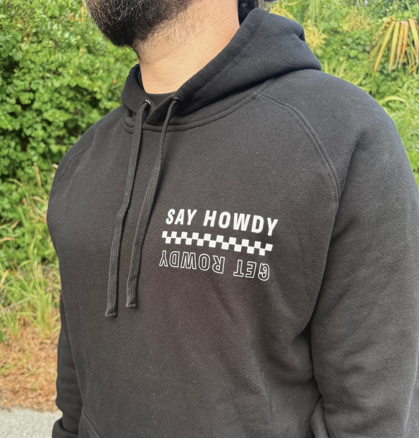 Say Howdy Get Rowdy Hoodie